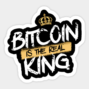 Bitcoin is the Real King Sticker